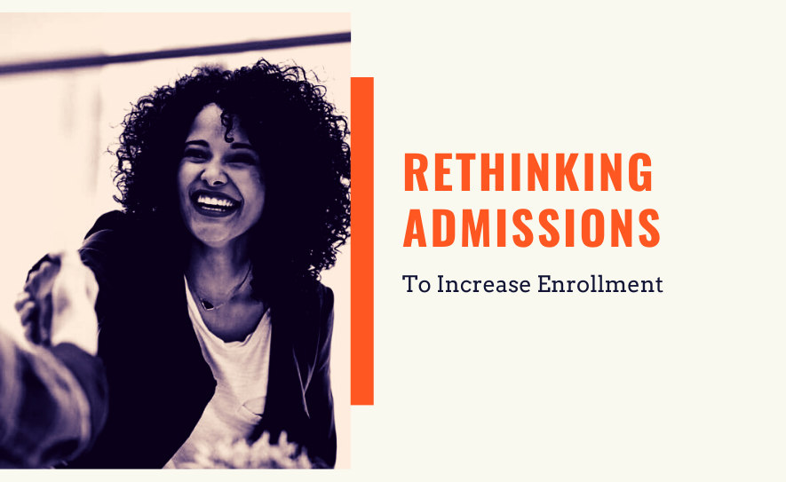 Rethinking Admissions To Increase Enrollment: 7 Principles Successfully Applied By GFU