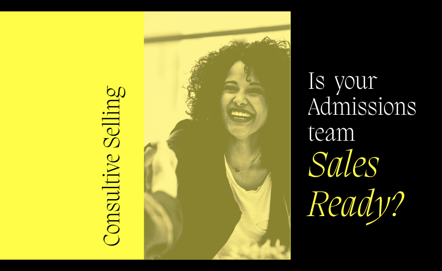 Is your Admissions team Sales Ready?